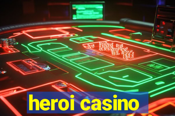 heroi casino